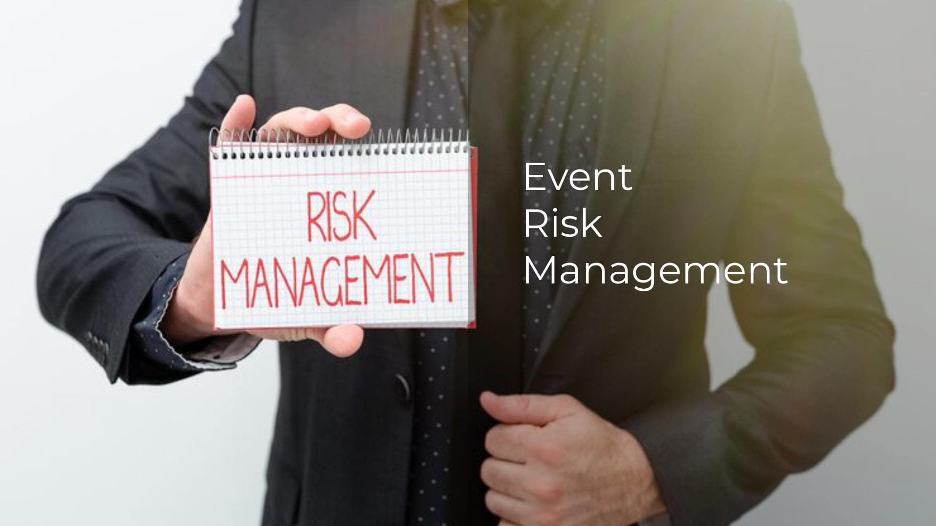 Event Risk Management: Preparing for the Unexpected