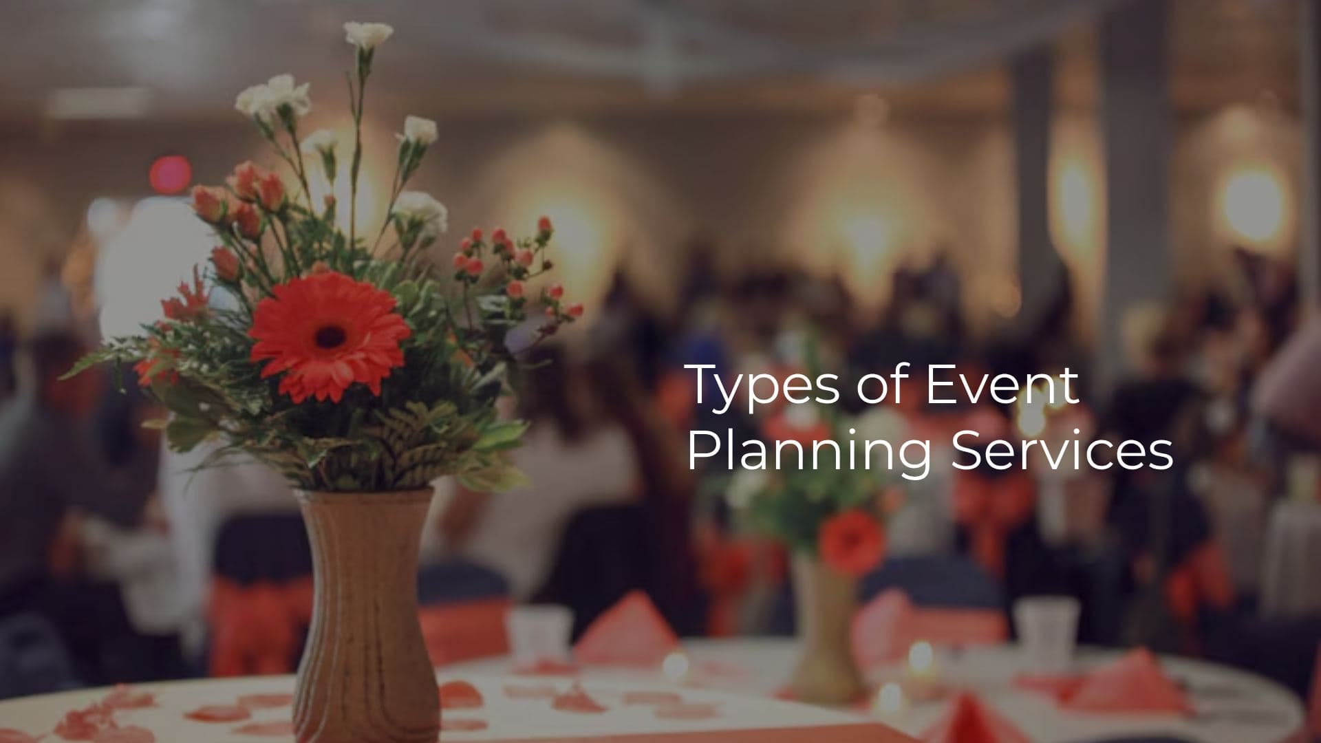 Types of Event Planning Services & Planners: Complete Guide