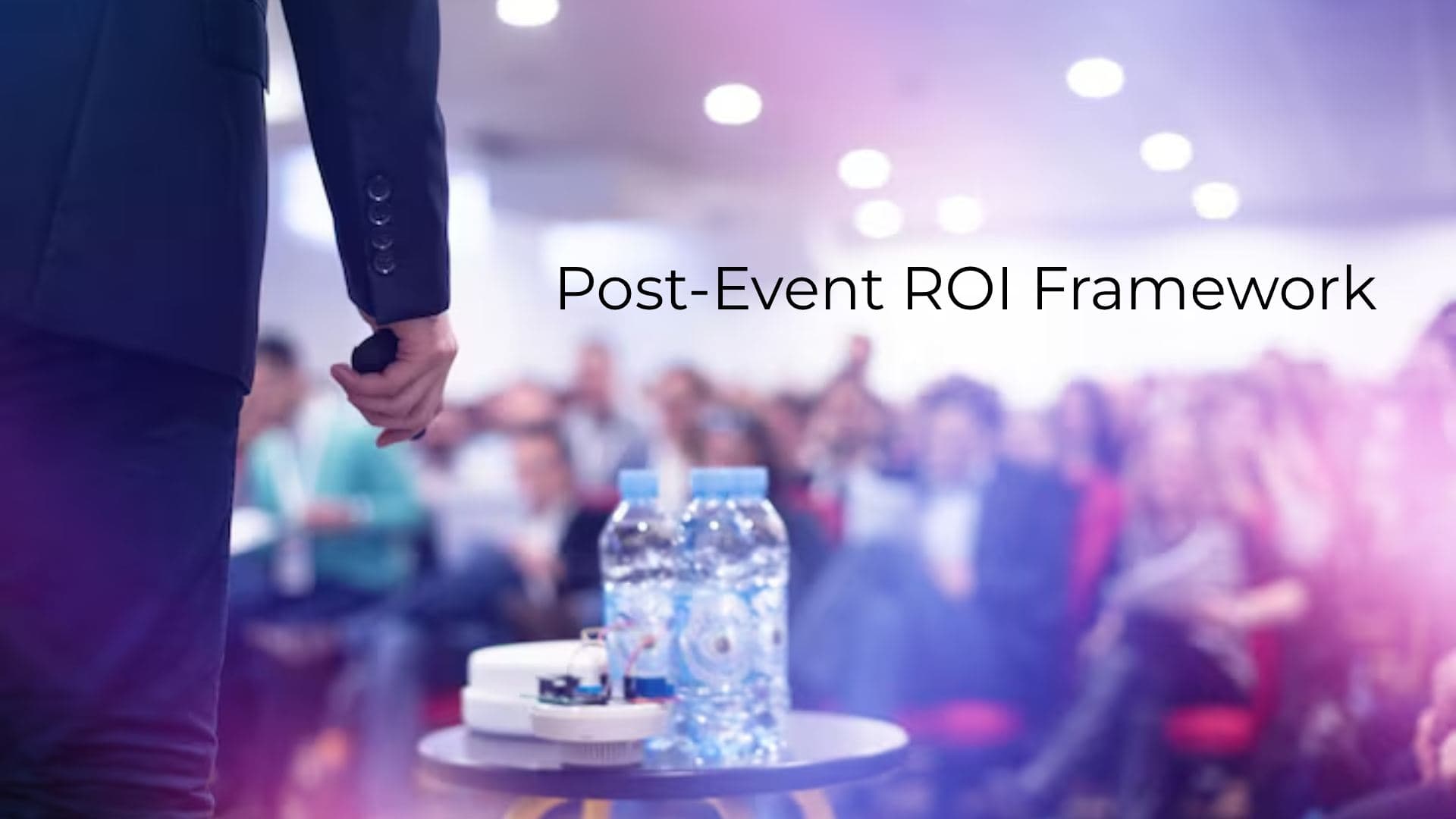 Post-Event ROI Framework: Measure Event Success in 2026